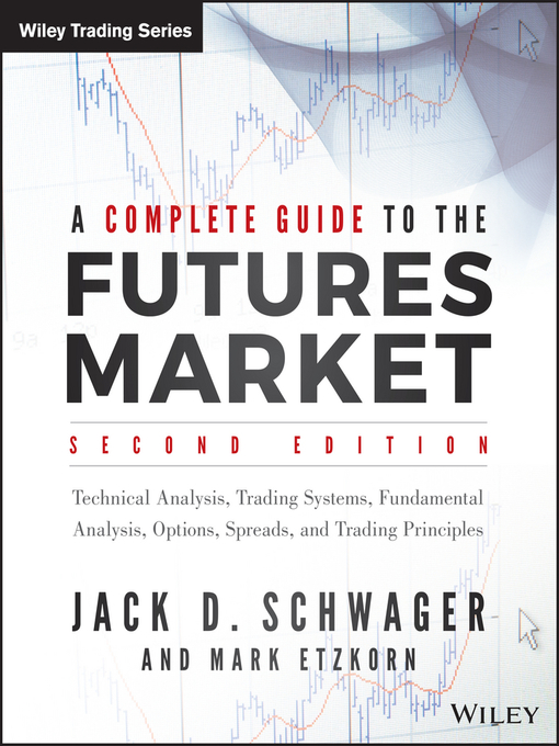 Title details for A Complete Guide to the Futures Market by Jack D. Schwager - Wait list